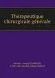 Therapeutique chirurgicale generale, Hecker, August Friedrich, 1763-1811,Roch?, Edme Hubert 