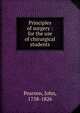 Principles of surgery : for the use of chirurgical students, Pearson, John, 1758-1826 