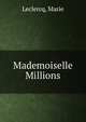 Mademoiselle Millions, Leclercq, Marie 
