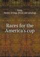 Races for the America's cup, King, Henry Irving. [from old catalog] 
