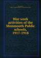 War work activities of the Monmouth Public schools, 1917-1918, Monmouth, Illinois. Board of education. [from old catalog] 