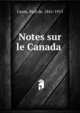 Notes sur le Canada, Cazes, Paul de, 1841-1913 