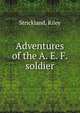 Adventures of the A. E. F. soldier, Strickland, Riley 