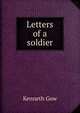 Letters of a soldier, Kenneth Gow 