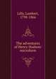 The adventures of Henry Hudson/ microform, Lilly, Lambert, 1798-1866 