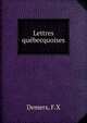 Lettres quebecquoises, F.X. Demers 