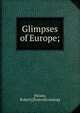 Glimpses of Europe;, [Hosea, Robert] [from old catalog] 