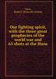 Our fighting spirit, with the three great prophecies of the world war and 65 shots at the Huns, Taber, Ralph G. [from old catalog] 