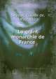 La grant monarchie de France, Seyssel, Claude de, 1450?-1520 
