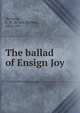 The ballad of Ensign Joy, E. W. Hornung 