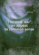 "The next war"; an appeal to common sense, Irwin, William Henry. [from old catalog] 