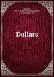 Dollars, Varounis, Geo. E. [from old catalog],Coyne, David Joseph, ed 