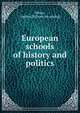 European schools of history and politics, White, Andrew D. [from old catalog] 