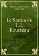 Le Statue de J.-J. Rousseau, Hamel, Louis Ernest, 1826-1898 
