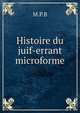 Histoire du juif-errant microforme, M.P. B 