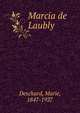 Marcia de Laubly, Deschard, Marie, 1847-1927 