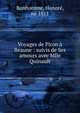 Voyages de Piron ? Beaune : suivis de Ses amours avec Mlle Quinault, Bonhomme, Honor?, n? 1811 