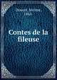 Contes de la fileuse, Doucet, J?r?me, 1865- 