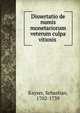 Dissertatio de numis monetariorum veterum culpa vitiosis ., Kayser, Sebastian, 1702-1739 