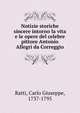 Notizie storiche sincere intorno la vita e le opere del celebre pittore Antonio Allegri da Correggio, Ratti, Carlo Giuseppe, 1737-1795 