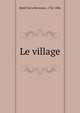 Le village, Restif de La Bretonne, 1734-1806 