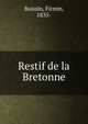 Restif de la Bretonne, Boissin, Firmin, 1835- 