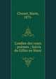 L'ombre des roses : po?mes ; Suivis du Gilles en blanc, Closset, Marie, 1875- 