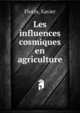 Les influences cosmiques en agriculture, Florin, Xavier 