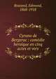 Cyrano de Bergerac : com?die hero?que en cinq actes et vers, Rostand, Edmond, 1868-1918 