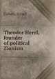 Theodor Herzl, founder of political Zionism, Cohen, Israel 