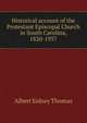 Historical account of the Protestant Episcopal Church in South Carolina, 1820-1957, Albert Sidney Thomas 