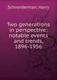 Two generations in perspective: notable events and trends, 1896-1956, Schneiderman, Harry 