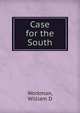 Case for the South, William D. Workman 