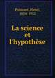 La science et l'hypoth?se, Poincare?, Henri, 1854-1912 