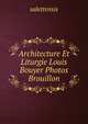 Architecture Et Liturgie Louis Bouyer Photos Brouillon, salettensis 