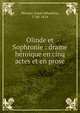 Olinde et Sophronie : drame h?roique en cinq actes et en prose, Mercier Louis-Sebastien 