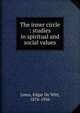 The inner circle : studies in spiritual and social values, Jones, Edgar De Witt, 1876-1956 