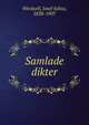 Samlade dikter, Wecksell, Josef Julius, 1838-1907 