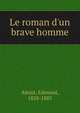 Le roman d'un brave homme, About, Edmond, 1828-1885 