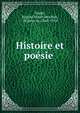 Histoire et poesie, Vog??, Eug?ne Marie Melchior, vicomte de, 1848-1910 