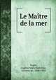 Le Maitre de la mer, Vog??, Eug?ne Marie Melchior, vicomte de, 1848-1910 