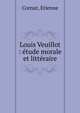 Louis Veuillot : ?tude morale et litt?raire, Cornut, Etienne 