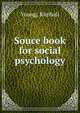 Souce book for social psychology, Young, Kimball 