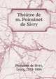 Theatre de m. Poinsinet de Sivry, Poinsinet de Sivry, Louis, 1733-1804 