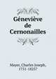 Genevieve de Cernonailles, Mayer, Charles Joseph, 1751-1825? 