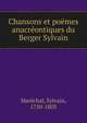 Chansons et poemes anacreontiques du Berger Sylvain, Mar?chal, Sylvain, 1750-1803 