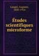 Etudes scientifiques microforme, Laugel, Auguste, 1830-1914 