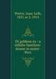 Di goldene ey : a sidishe familyen-drame in aysen-Perz, Peretz, Isaac Leib, 1851 or 2-1915 