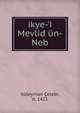 ikye-'i Mevlid ?n-Neb, S?leyman ?elebi, d. 1421 