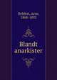 Blandt anarkister, Dybfest, Arne, 1868-1892 